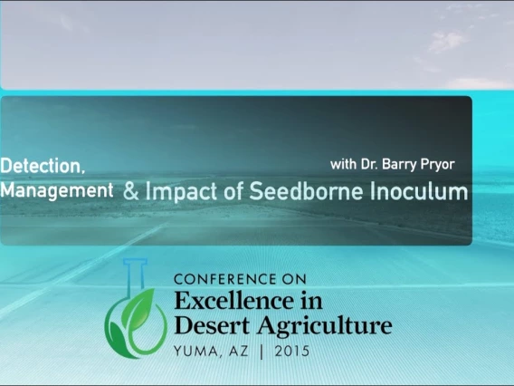 Embedded thumbnail for Detection, Management, and Impact of Seedborne Inoculum on Fusarium Wilt of Lettuce